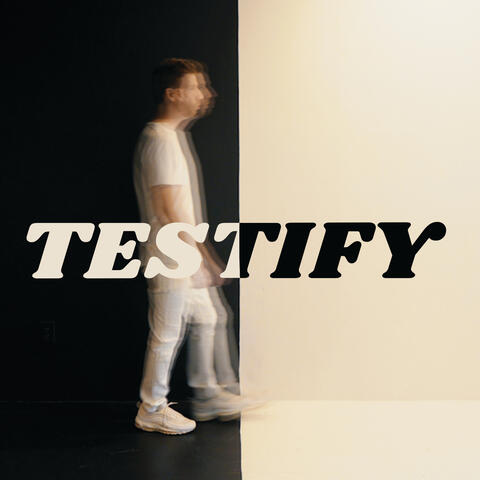 Testify