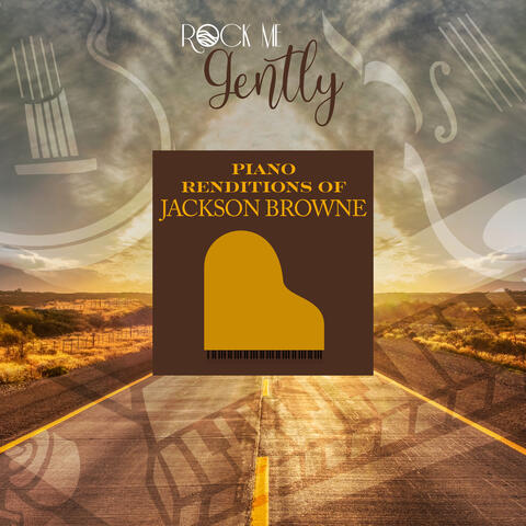 Piano Renditions of Jackson Browne