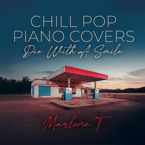 Chill Pop Piano Covers: Die With A Smile