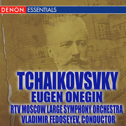 Eugene Onegin, Op. 24: Closing Scene. "A, Vot I Vi!"