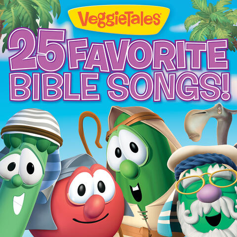 25 Favorite Bible Songs!