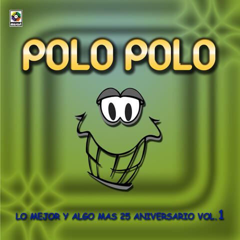 Lo Mejor y Algo Más: 25 Aniversario, Vol. 1