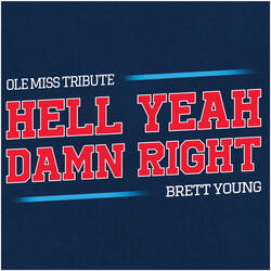 Hell Yeah Damn Right (Ole Miss Tribute)