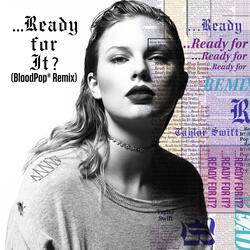 ...Ready For It?