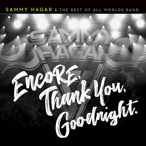 Encore, Thank You, Goodnight.
