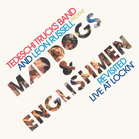 Tedeschi Trucks Band and Leon Russell Present: Mad Dogs & Englishmen Revisited Live at LOCKN'