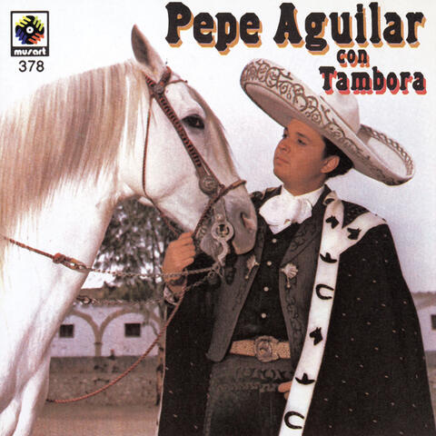 Pepe Aguilar con Tambora