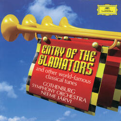 Fučík: Entry of the Gladiators, Op. 68