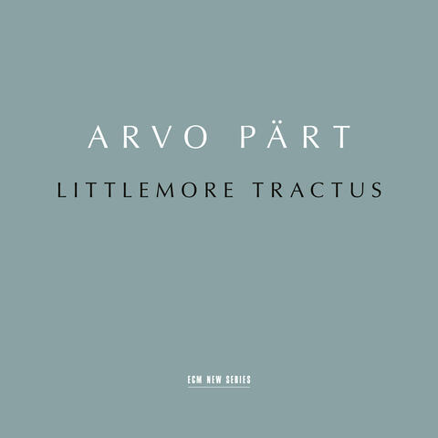 Pärt: Littlemore Tractus