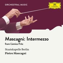 Mascagni: L'amico Fritz / Act 3 - Intermezzo