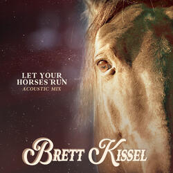 Let Your Horses Run