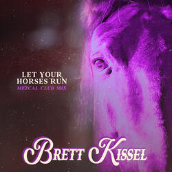 Let Your Horses Run