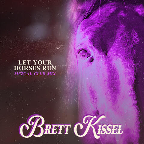 Let Your Horses Run