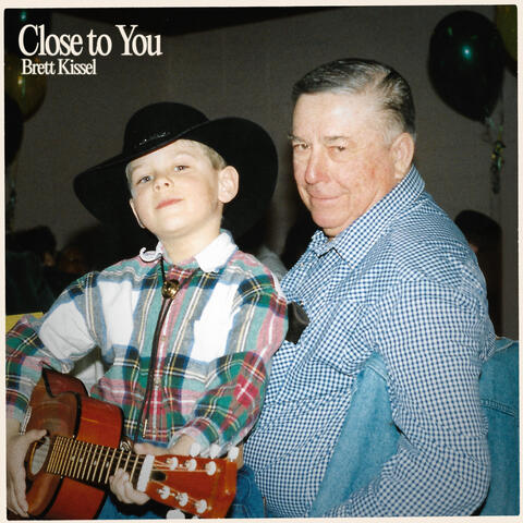Close To You