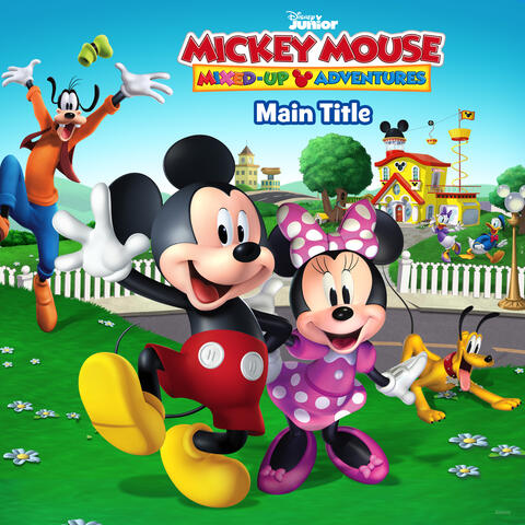 Disney Junior Music: Mickey Mouse Mixed-Up Adventures Main Title