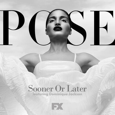 Sooner or Later