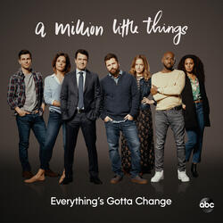 Everything's Gotta Change