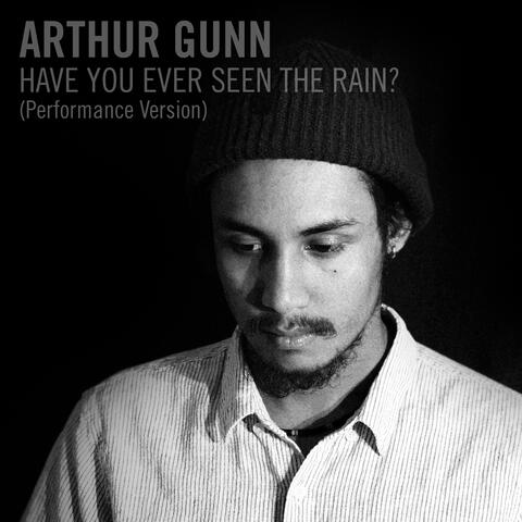 Have You Ever Seen the Rain?