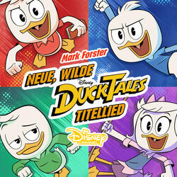 Neue, wilde DuckTales - Titellied