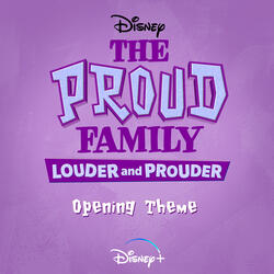 The Proud Family: Louder and Prouder Opening Theme