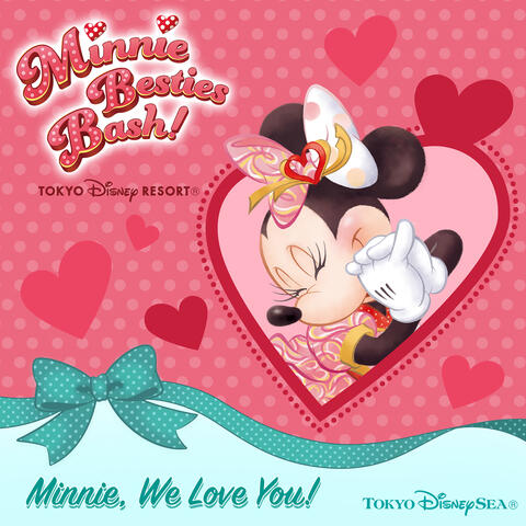 Minnie, We Love You!
