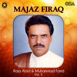 Majaz Firaq, Pt. 1