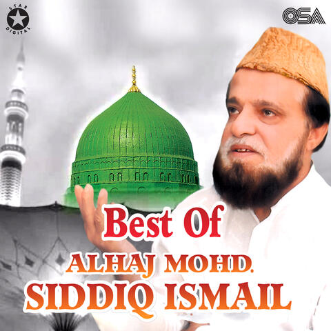 Best Of Alhaj Mohd. Siddiq Ismail