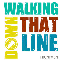 Walking Down That Line