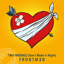 Two Wrongs (Don't Make It Right)