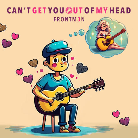 Can’t Get You Out Of My Head