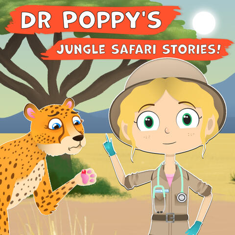 Dr Poppy's Jungle Safari Stories!