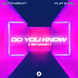 Do You Know (I Go Crazy)