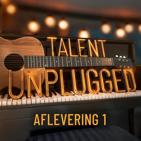 Talent Unplugged - Aflevering 1