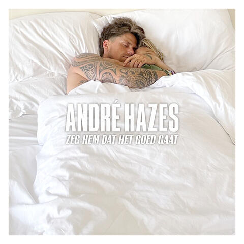 Zeg Hem Dat Het Goed Gaat