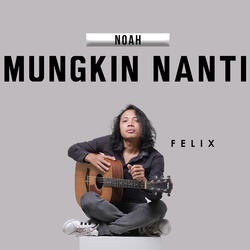 Mungkin Nanti