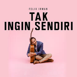 Tak Ingin Sendiri