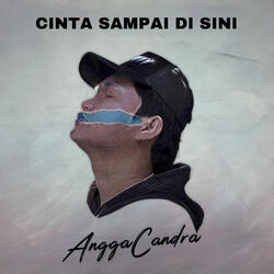 Cinta Sampai Disini