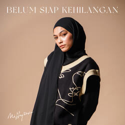 Belum Siap Kehilangan
