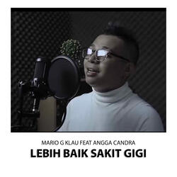 Lebih Baik Sakit Gigi