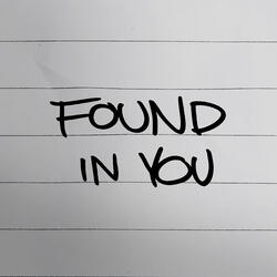 Found In You