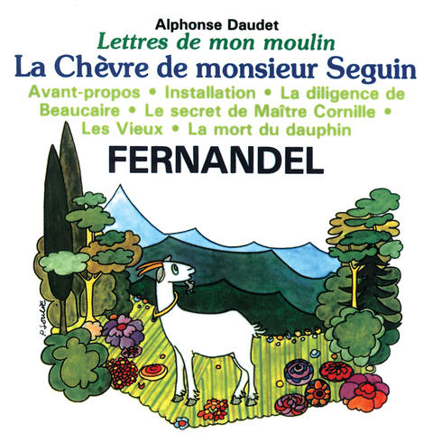 Lettres de mon moulin - La chèvre de monsieur Seguin