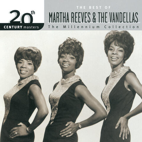 20th Century Masters: The Millennium Collection: Best Of Martha Reeves & The Vandellas