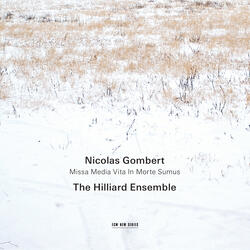 Gombert: Missa "Media vita in morte sumus" - Kyrie