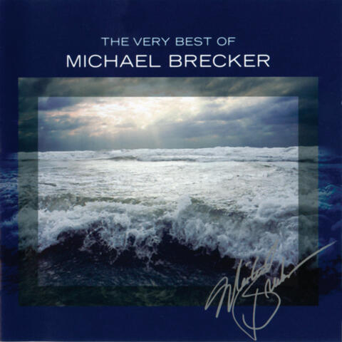 The Very Best Of Michael Brecker
