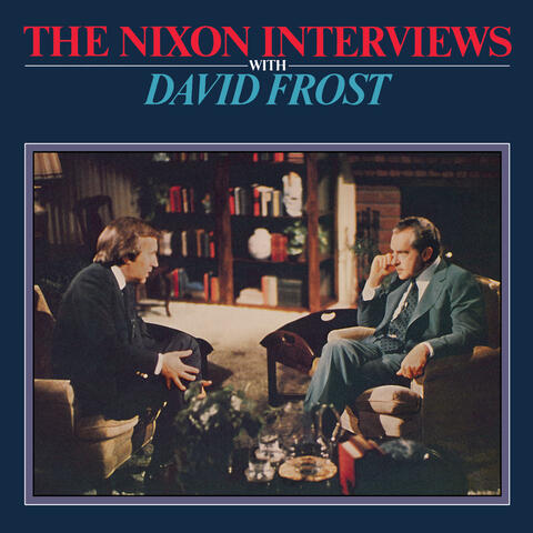 The Nixon Interviews With David Frost