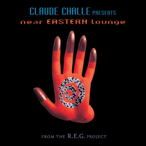 Claude Challe Presents Near Eastern Lounge