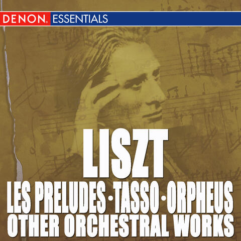 Liszt: Les Préludes - Tasso - Orpheus - Other Orchestra Works
