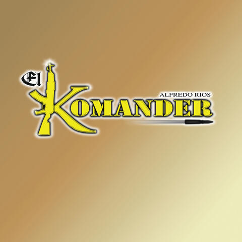 Alfredo Rios "El Komander"