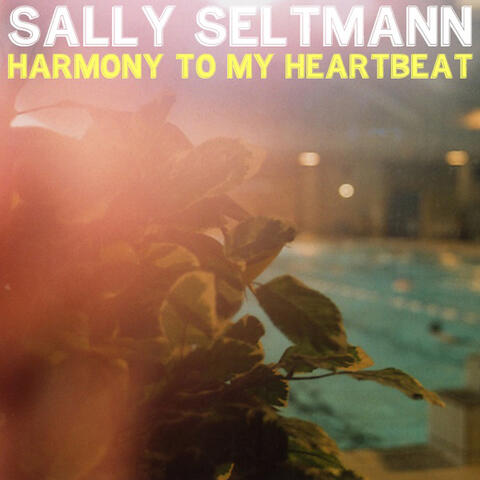 Harmony To My Heartbeat