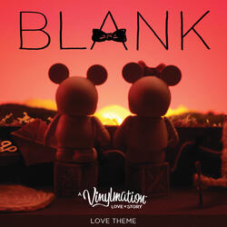 Love Theme (from "Blank: A Vinylmation Love Story")